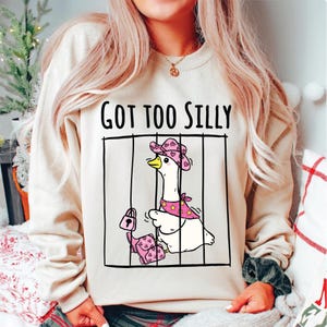 Got Too Silly Goose PNG, Funny Goose Jail Meme Clipart, Cute Duck Sublimation Design, Silly Goose Digital Download for Shirts