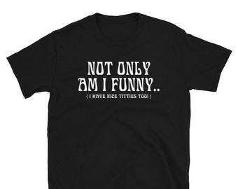 Not Only Am I Funny - Etsy