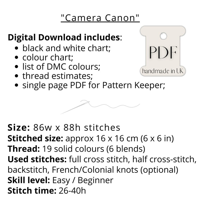 May include: A digital download pattern for cross stitch embroidery of a camera. The pattern includes a black and white chart, a color chart, a list of DMC colors, thread estimates, and a single page PDF for Pattern Keeper. The stitched size is approximately 6 x 6 inches.