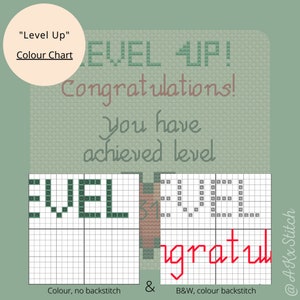 May include: Cross stitch pattern for a greeting card that says "Level Up! Congratulations! You have achieved level..." in green and red thread. The pattern is divided into two sections, one for color and one for black and white.