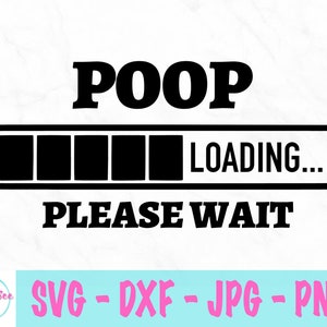Poop Ladesvg - Lustiges Svg - Toilet Humour svg