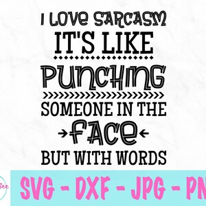 J’aime sarcasme svg - svg drôle - Drôle de dire svg