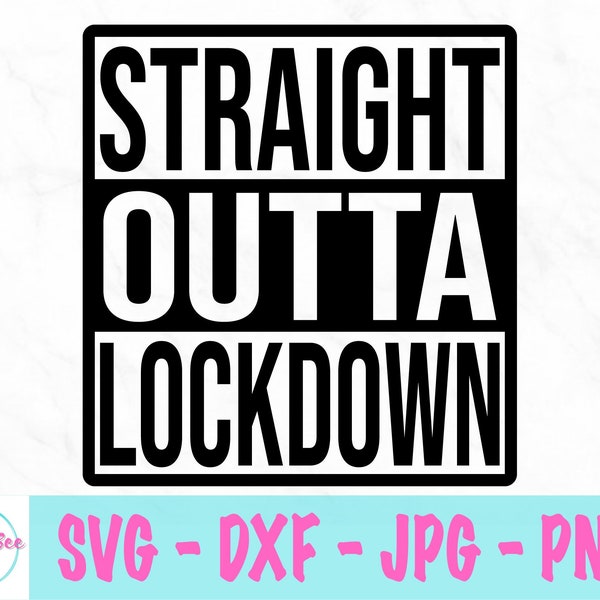 Straight Outta Lockdown svg -  Covid svg - Coronavirus svg