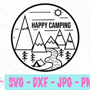 Happy Camping svg - Outdoor life svg - The Great Outdoors svg