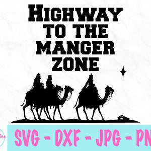 Highway To The Manger Zone svg - Funny Christmas svg - Happy Holidays svg