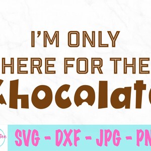 Ich bin nur hier für das Schokoladensvg - Ostersvg - Schokoladensvg