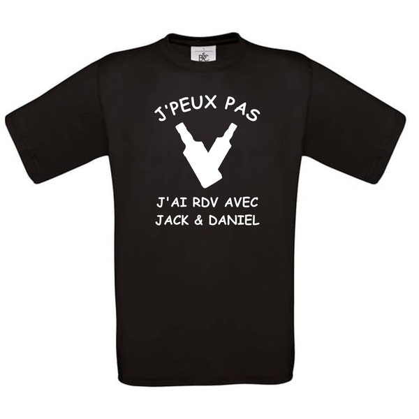 tee shirt J'peux pas j'ai RDV avec jack et daniel