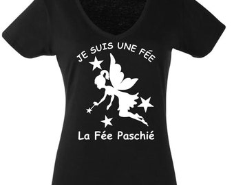 Tee shirt humour Je suis une fée  La Fée Paschié