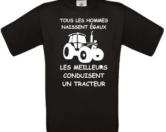 tee shirt tous les hommes naissent égaux les meilleurs conduisent un tracteur