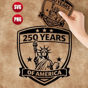 May include: A black and brown graphic design featuring the Statue of Liberty, the text "250 YEARS OF AMERICA", and star accents. The design is on a shield shape and a separate, smaller version is held by a hand. The image also includes "SVG" and "PNG" buttons.