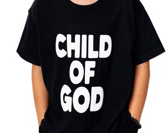 Child of God Shirt Kids Christian T-Shirt Faith Shirt Jesus Shirt Kid Religious Tee Christian Shirt Kids