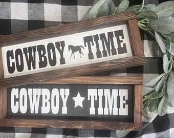 Cowboy Time Sign|Wild West|Cowboy Art|Farmhouse Decor|Farmhouse|DixieFarmDesignsLLC