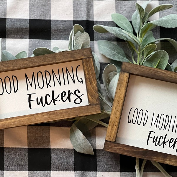 Good Morning Fuckers Sign|Silly Phrase|Home Decor|Bedroom Decor|Kitchen Decor|DixieFarmDesignsLLC