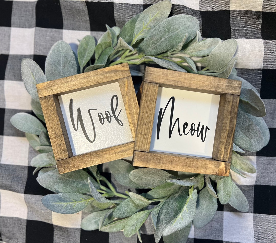 Woof/meow Sign|pet Decor|dog|cat|woof|meow|dixiefarmdesignsllc - Etsy