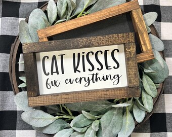Cat Kisses Fix Everything Sign|Cat Decor|Pet Sign|DixieFarmDesigns