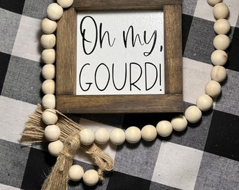 Oh my, Gourd! Sign|Fall Decor|Pumpkin|Gourd|Farmhouse Decor|Wood Sign|DixieFarmDesignsLLC