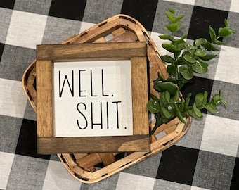 Well, Shit|Bathroom Decor|Silly Sign|Farmhouse Decor|DixieFarmDesignsLLC