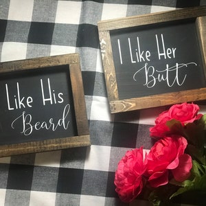 I Like Her Butt|I Like His Beard|Farmhouse Decor|Bathroom Decor|Bedroom Decor|Silly Sign|Farmhouse Sign|DixieFarmDesigns