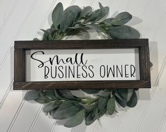 Small Business Owner Sign|Farmhouse Decor|Office Decor|Home Decor|Rustic Sign|Wooden Sign|Business Decor|DixieFarmDesignsLLC