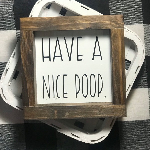 Have A Nice Poop|Bathroom Decor|Silly Bathroom Sign|Farmhouse Decor|Poop Sign|DixieFarmDesignsLLC