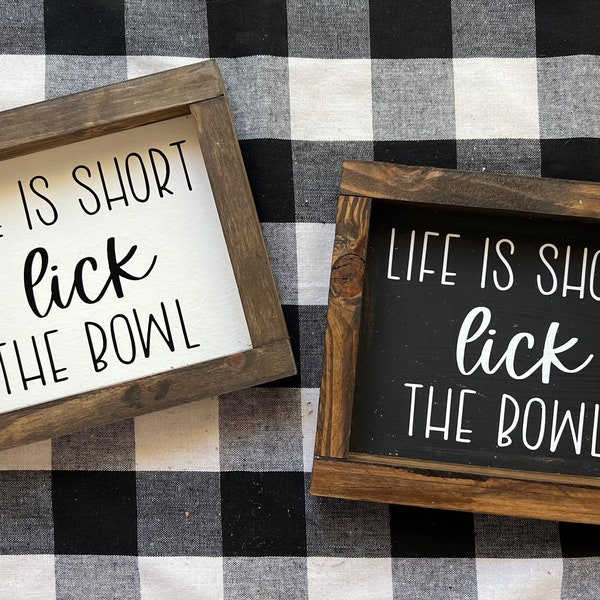 Life is Short Lick the Bowl Sign|Farmhouse Decor|Bathroom Decor|Silly Sign|Kitchen Decor|Wood Sign|DixieFarmDesignsLLC