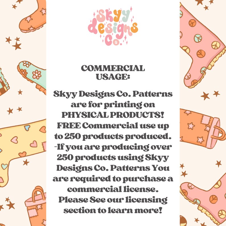 K&ouml;nnte beinhalten: Eine rosa-wei&szlig;e Illustration eines Gummistiefels mit Friedenssymbolen darauf. Der Text lautet "Skyy Designs Co. Patterns are for printing on PHYSICAL PRODUCTS! FREE Commercial use up to 250 products produced. -If you are producing over 250 products using Skyy Designs Co. Patterns You are required to purchase a commercial license. Please See our licensing section to learn more!"