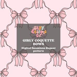 May include: A seamless pattern featuring pink bows with black outlines on a light pink background. The text "Girly Coquette Bows" and "Digital Seamless Repeat pattern" is displayed in a black rectangle.