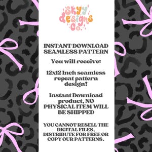 May include: Digital download graphic design with a leopard print background and pink bows. Text reads "Instant Download Seamless Pattern" and details a 30.5 x 30.5 cm seamless repeat pattern design. The product is a digital file, and no physical item will be shipped.