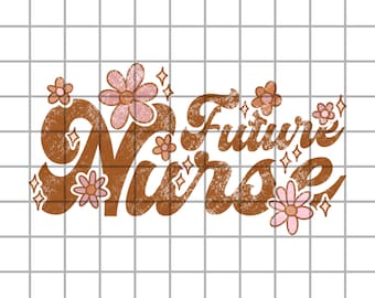 Trendy Future Nurse Floral PNG, Nursing Student T Shirt Design Digital Download