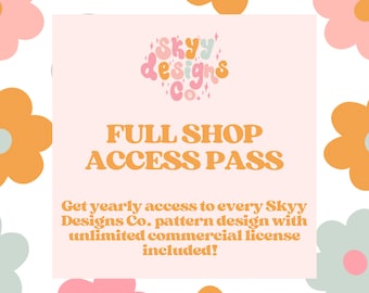 Entire shop yearly license - Get access to every SkyyDesignsCo. Pattern, google drive design access