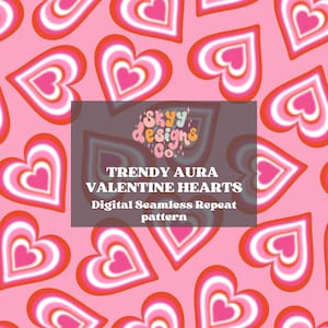 Trendy Aura hearts digital seamless pattern for fabrics and wallpapers, Hearts seamless pattern, girly love paper, Valentine&#39;s pattern