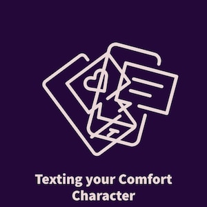 Texting Your comfort character