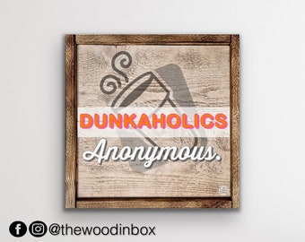 Dunkaholics Anonymous | Dunkin Donuts Sign | Funny Coffee Bar Decor | Farmhouse, Rustic, Vintage | Tiered Tray | Coffee & Wine Lover Gifts