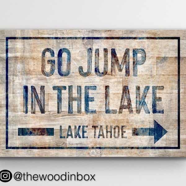 Go Jump in the Lake Sign | Custom Lake Arrow Sign | Lake, Cabin, Cottage Decor | Lake Life | Farmhouse, Rustic, Vintage | Canvas Wall Art