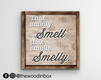 That Smelly Smell Sign | Funny Bathroom Decor | Spongebob Quotes | Modern Farmhouse | Children's or Guest Bathroom Decor | Canvas Wall Art