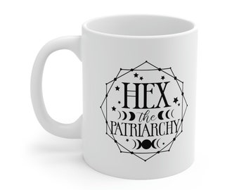 Hex the Patriarchy Feminist Coffee Mug 11oz, Funny Coffee Mug, Witchy Gift Ideas