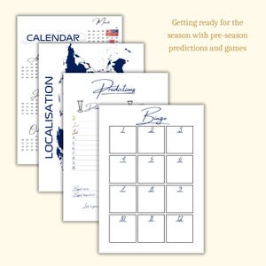 May include: A stack of white paper sheets with navy blue text and graphics. The sheets include a calendar, a map, a predictions sheet, and a bingo card. The text includes "CALENDAR", "LOCALISATION", "Predictions", and "Bingo". The text "Getting ready for the season with pre-season predictions and games" is also visible.