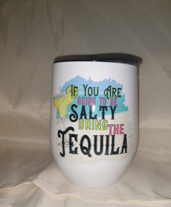 Salty Wine Tumbler (Customize on Etsy)