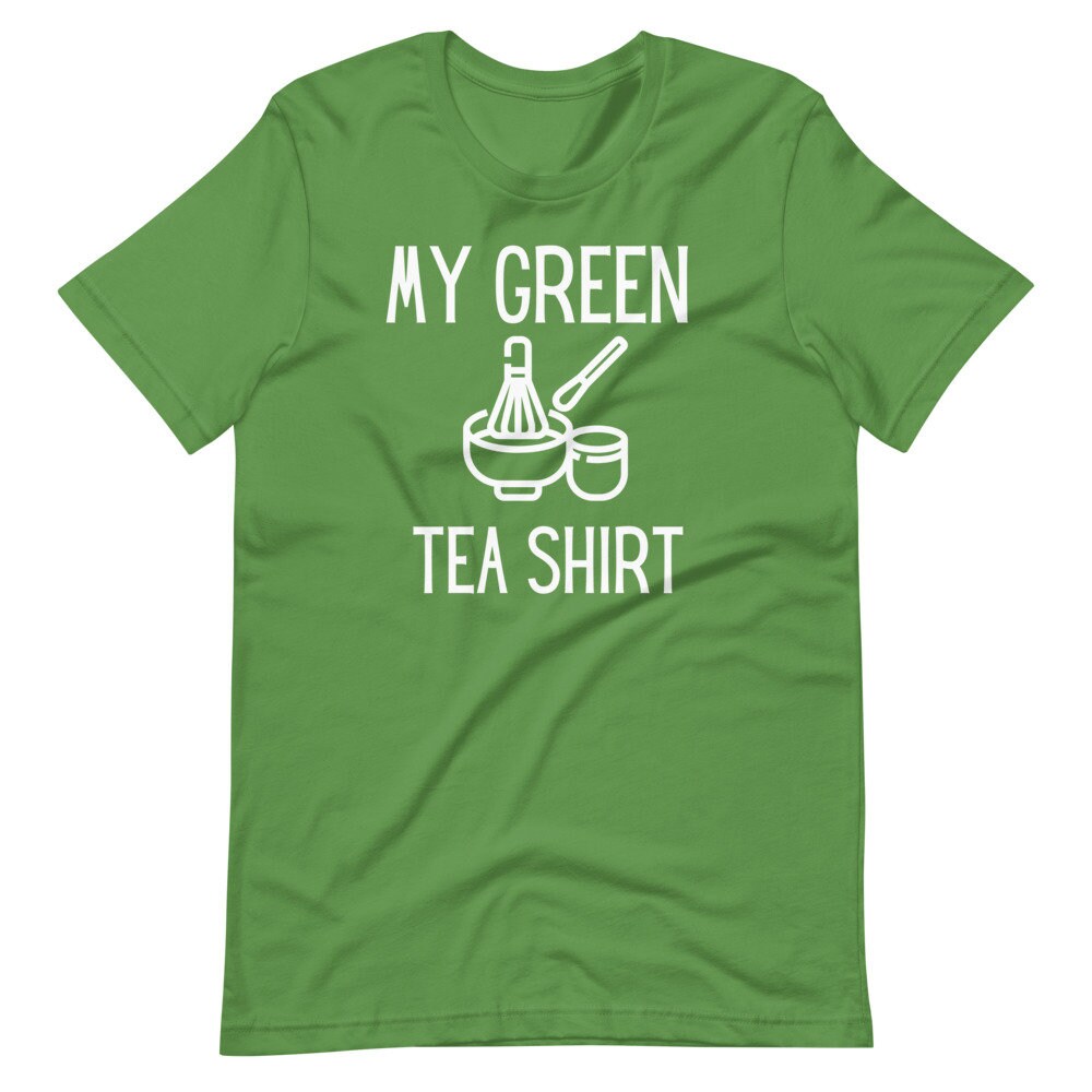 Green Tea Shirt Green Tea Tshirt Match Green Tea Shirt Etsy