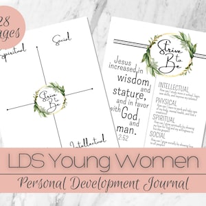 May include: A printable journal for young women with a pink and green floral design. The cover features the text "LDS Young Women Personal Development Journal" and a wreath with the words "Strive to Be".