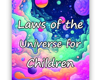 Laws of the Universe Book for Children (PDF Digital Download)