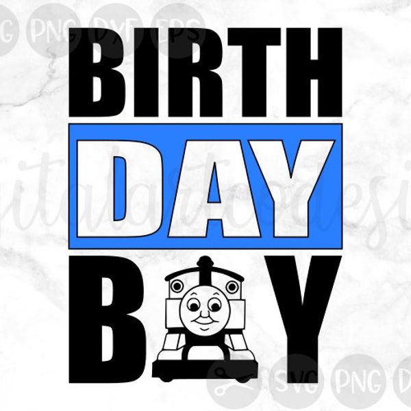 Birthday Boy, Birthday, Thomas The Train, Cut File, SVG, PNG, DXF, for Silhouette and Cricut