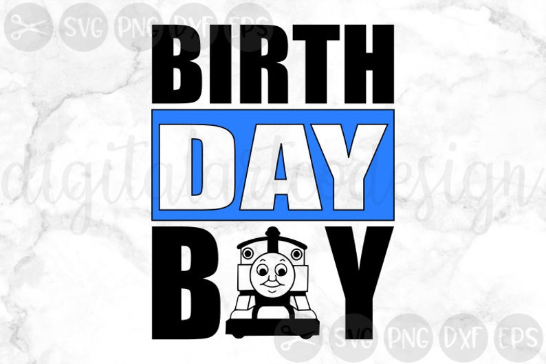 Birthday Boy, Birthday, Thomas The Train, Cut File, SVG, PNG, DXF, for Silhouette and Cricut image 1