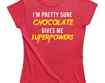 Chocolate Super Powers Ladies T Shirt