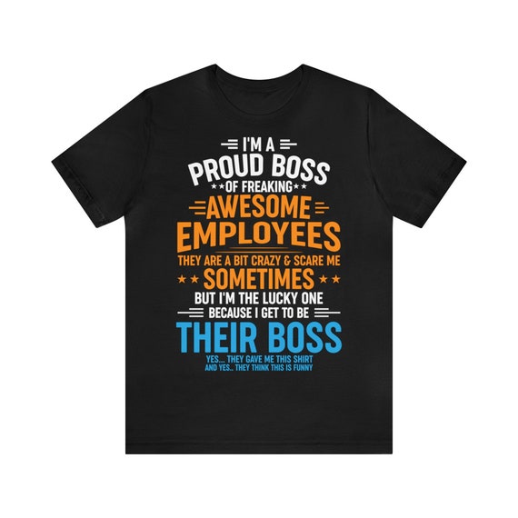 Funny Boss Shirts That Say Boss Funny Boss Shirt, Proud Boss Tee