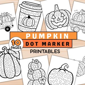 May include: Black and white dot marker printables featuring pumpkins and autumn-themed images. The set includes 10 pages with various pumpkin designs, a pumpkin spice latte, and a truck carrying a pumpkin. The text "PUMPKIN DOT MARKER PRINTABLES" is displayed.