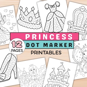 May include: A set of 12 princess-themed dot marker printable pages. The pages feature illustrations of a princess, crown, dress, throne, high heel, castle, and mirror. The text "PRINCESS DOT MARKER PRINTABLES" is displayed.