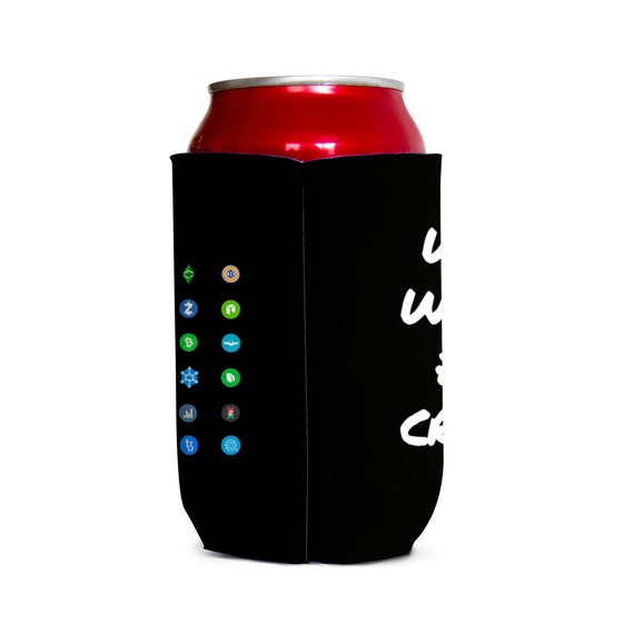 Beer Can Cooler Will Work for Crypto Funny Quote, Gift for Friend or  Colleague 