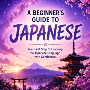 Könnte beinhalten: Ein Buchcover mit dem Titel A BEGINNER'S GUIDE TO JAPANESE, Your First Step to Learning the Japanese Language with Confidence. Die Illustration zeigt den Berg Fuji, eine Pagode, ein Torii-Tor und Kirschblüten unter einem Sternenhimmel.