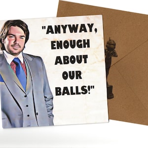 Matt Berry (Douglas Reynholm) Quote 15x15 wenskaart en envelop
